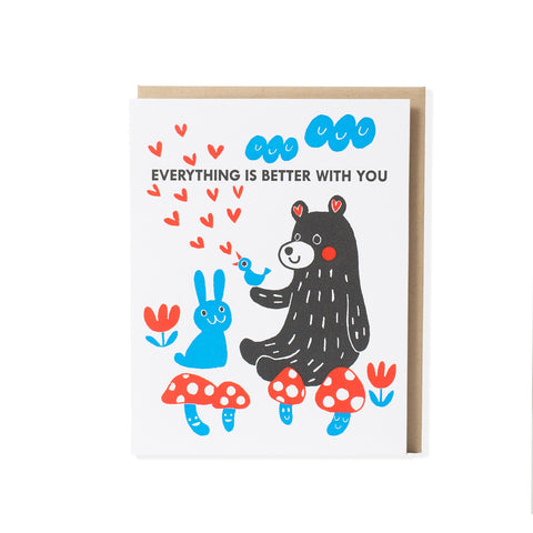 Everything is Better With You Greeting Card