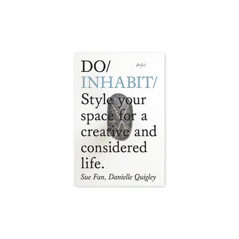 Do Inhabit: Style Your Space for a Creative and Considered Life