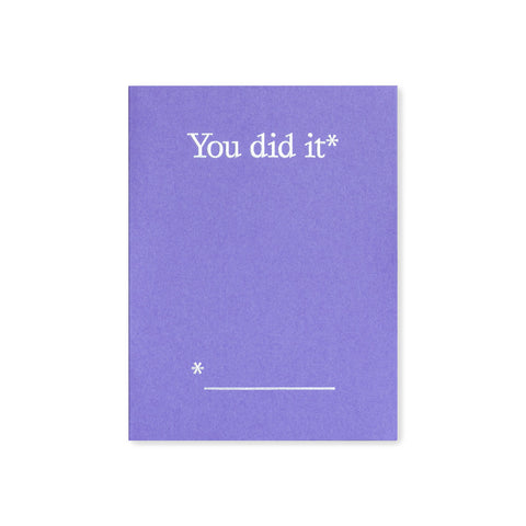 You did it* Greeting Card