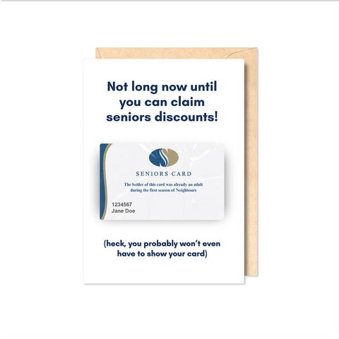 Not long now until you can claim seniors discounts! Greeting Card